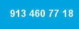 913 460 77 18 913 460 77 18